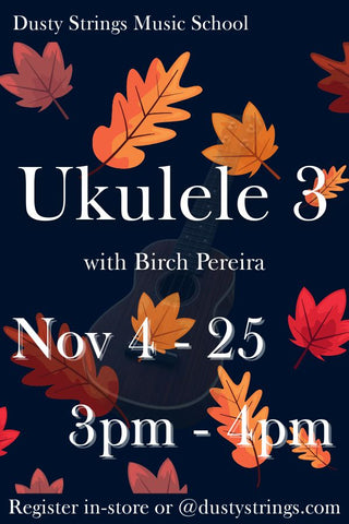 Nov 4 - 25: Ukulele 3 with Birch Pereira