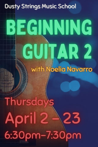 Apr 2 - 23: Beginning Guitar 2 with Noelia Navarro