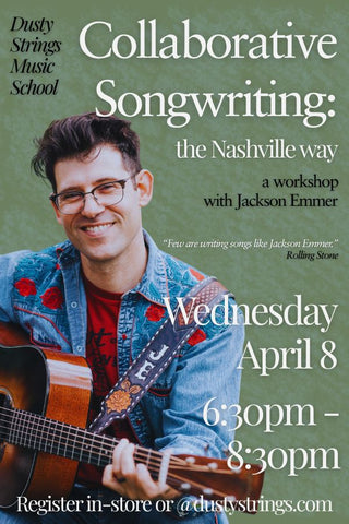 Apr 8: Collaborative Songwriting: the Nashville way with Jackson Emmer