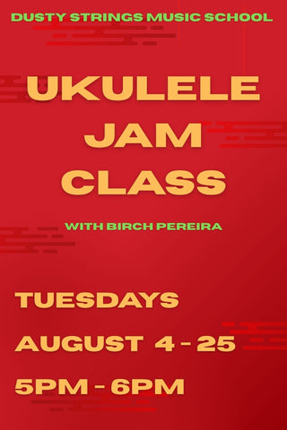 Aug 4 - 25: Ukulele Jam Class with Birch Pereira