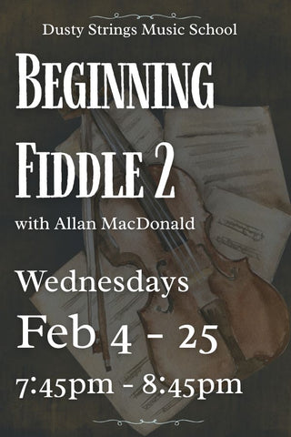 Feb 4 - 25: Beginning Fiddle 2 with Allan MacDonald