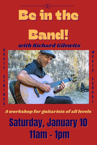 Jan 10: Be in the Band! with Richard Gilewitz