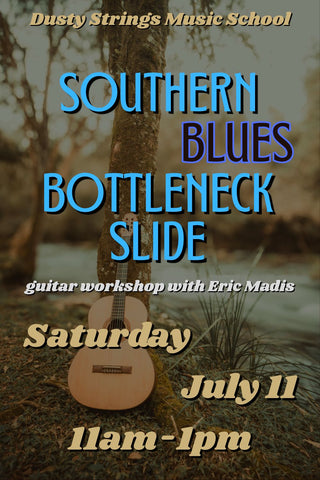 Jul 11: Southern Blues Bottleneck Slide with Eric Madis