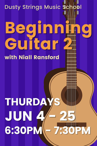 Jun 4 - 25: Beginning Guitar 2 with Niall Ransford