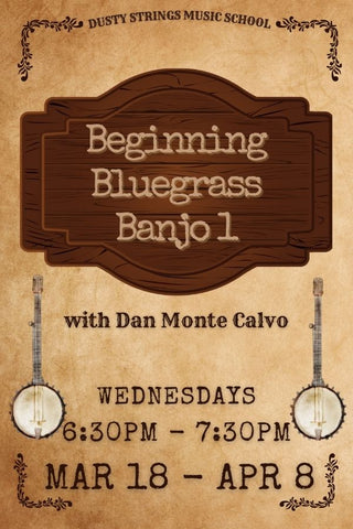 Mar 18 – Apr 8: Beginning Bluegrass Banjo 1 with Dan Monte Calvo