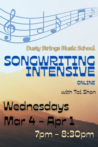 Mar 4 - Apr 1: Songwriting Intensive with Tai Shan (online)