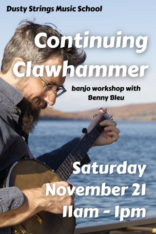 Nov 21: Continuing Clawhammer with Benny Bleu