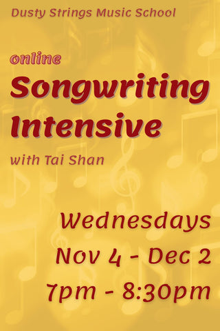 Nov 3 – Dec 1: Songwriting Intensive with Tai Shan (online)