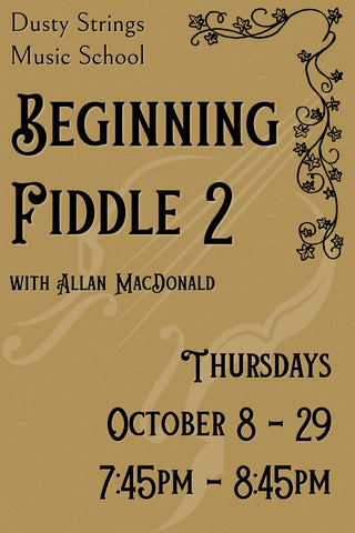 Oct 8 - 29: Beginning Fiddle 2 with Allan MacDonald