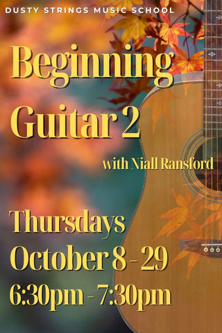 Oct 8 - 29: Beginning Guitar 2 with Niall Ransford