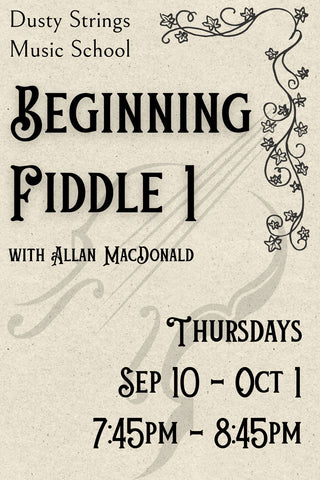 Sep 10 – Oct 1: Beginning Fiddle 1 with Allan MacDonald