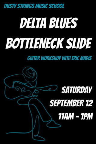 Sep 12: Delta Blues Bottleneck Slide with Eric Madis