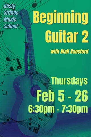 Feb 5 - 26: Beginning Guitar 2 with Niall Ransford