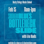 Feb 15: Southern Blues Bottleneck Slide with Eric Madis