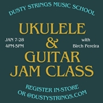 Jan 7 - 28: Ukulele and Guitar Jam Class with Birch Pereira