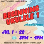 Jul 1 - 22: Beginning Ukulele 1 with Birch Pereira