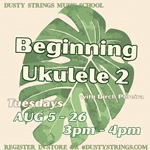 Aug 5 - 26: Beginning Ukulele 2 with Birch Pereira