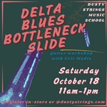 Oct 18: Delta Blues Bottleneck Slide with Eric Madis