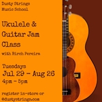 Jul 29 - Aug 26: Ukulele & Guitar Jam Class with Birch Pereira