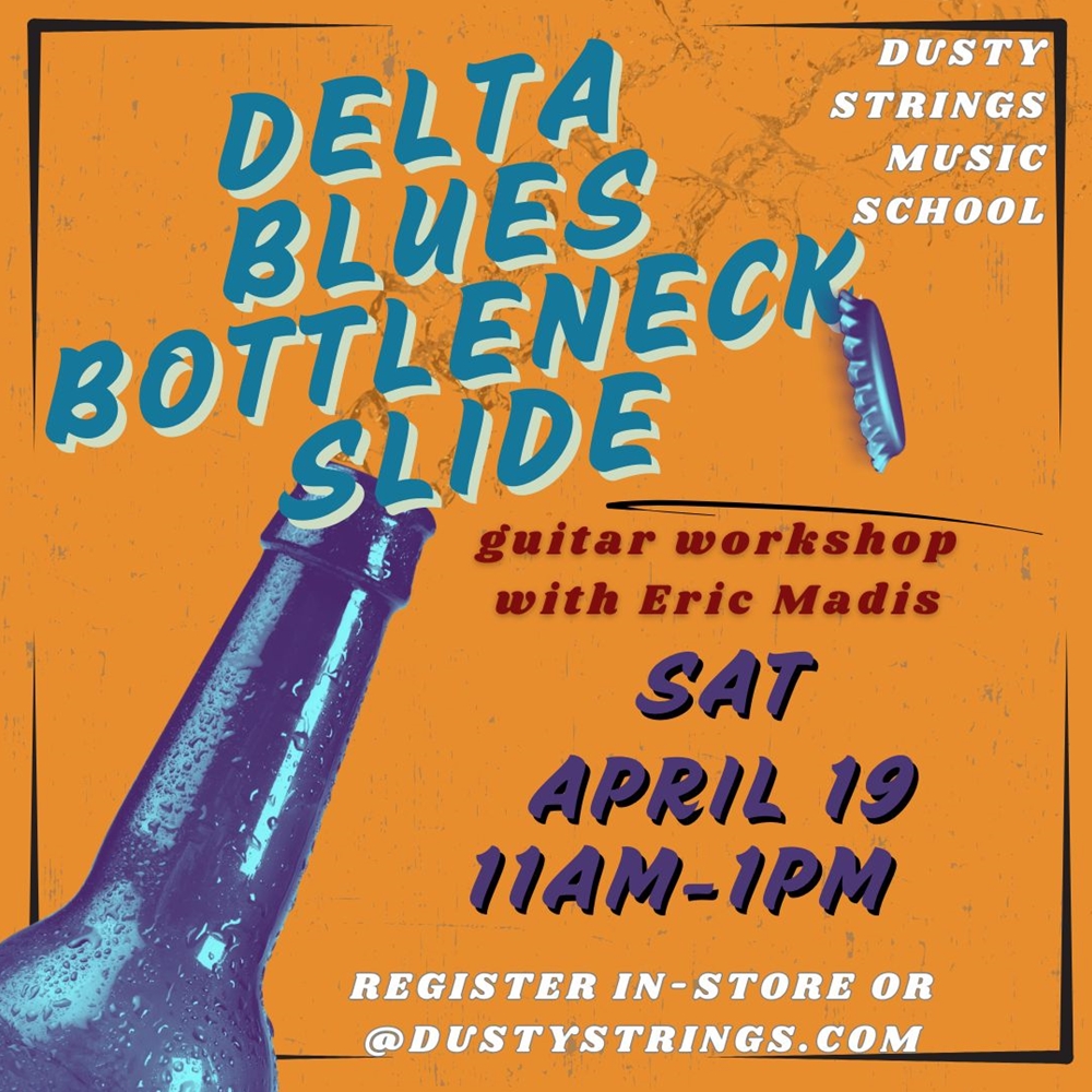 Apr 19: Delta Blues Bottleneck Slide with Eric Madis