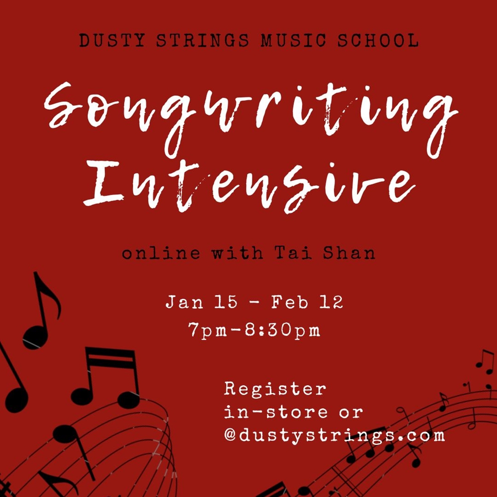 Jan 15 – Feb 12: Songwriting Intensive with Tai Shan (Online)