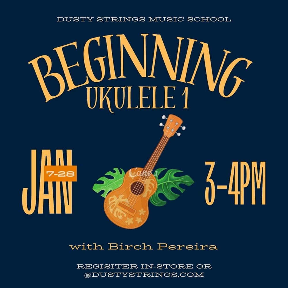 Jan 7 - 28: Beginning Ukulele 1 with Birch Pereira