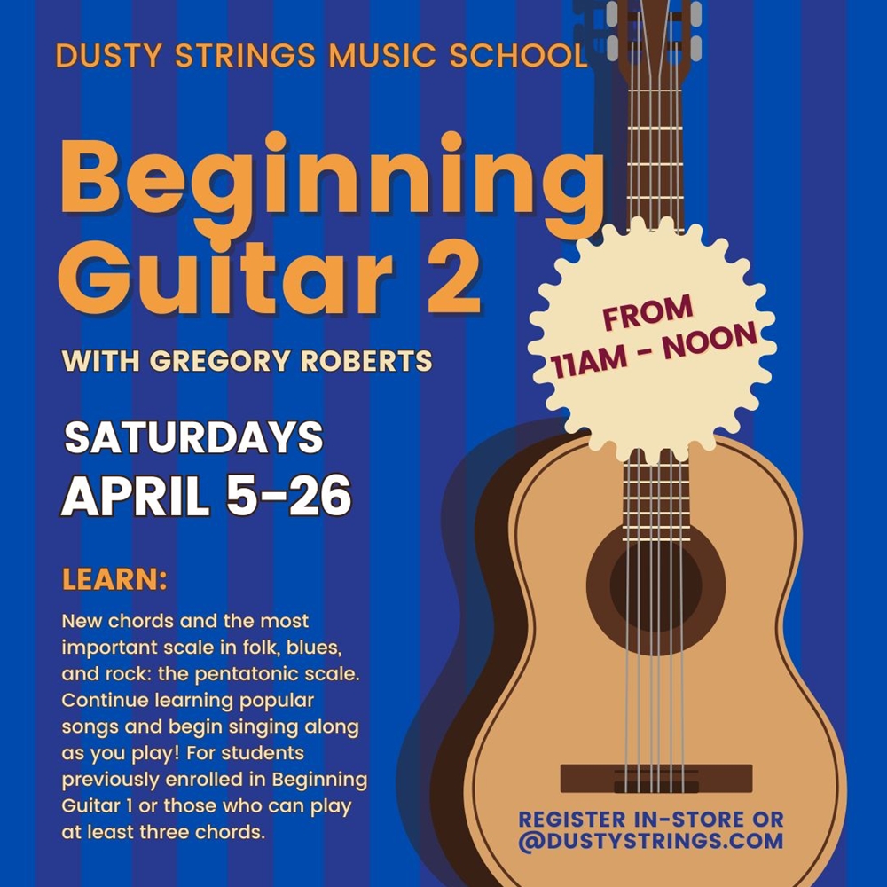 Apr 5 - 26: Beginning Guitar 2 with Gregory Roberts