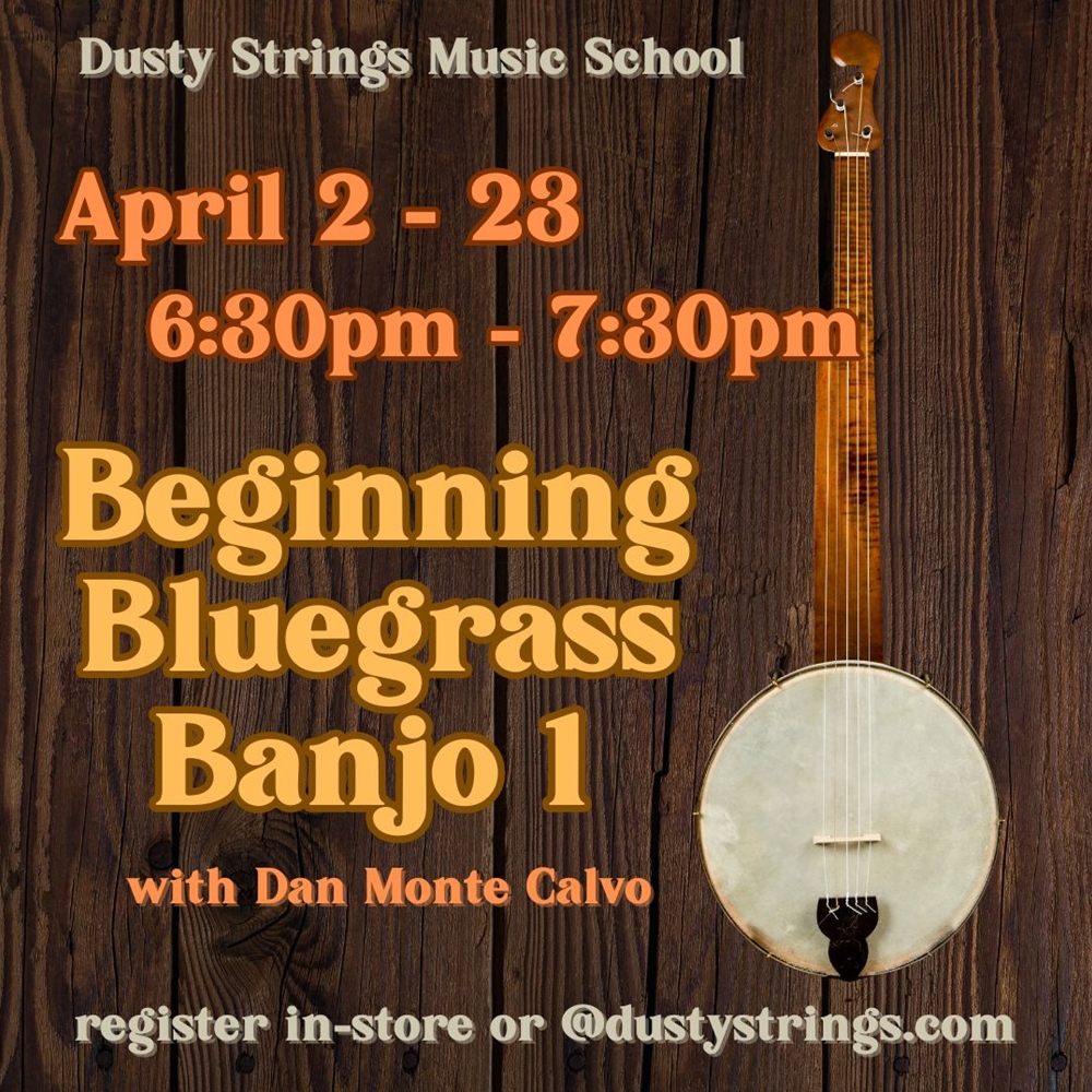 Apr 2 - 23: Beginning Bluegrass Banjo 1 with Dan Monte Calvo