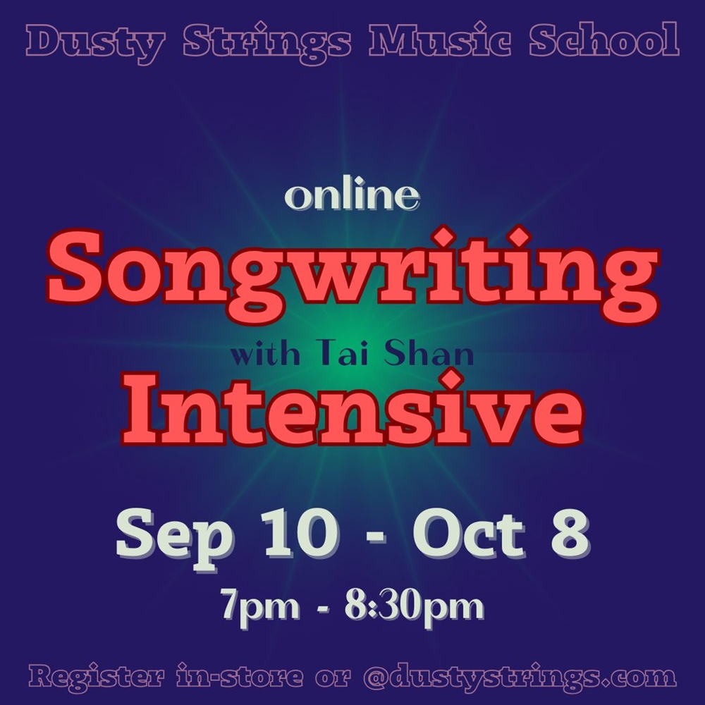 Sep 10 - Oct 8: Songwriting Intensive with Tai Shan (Online)