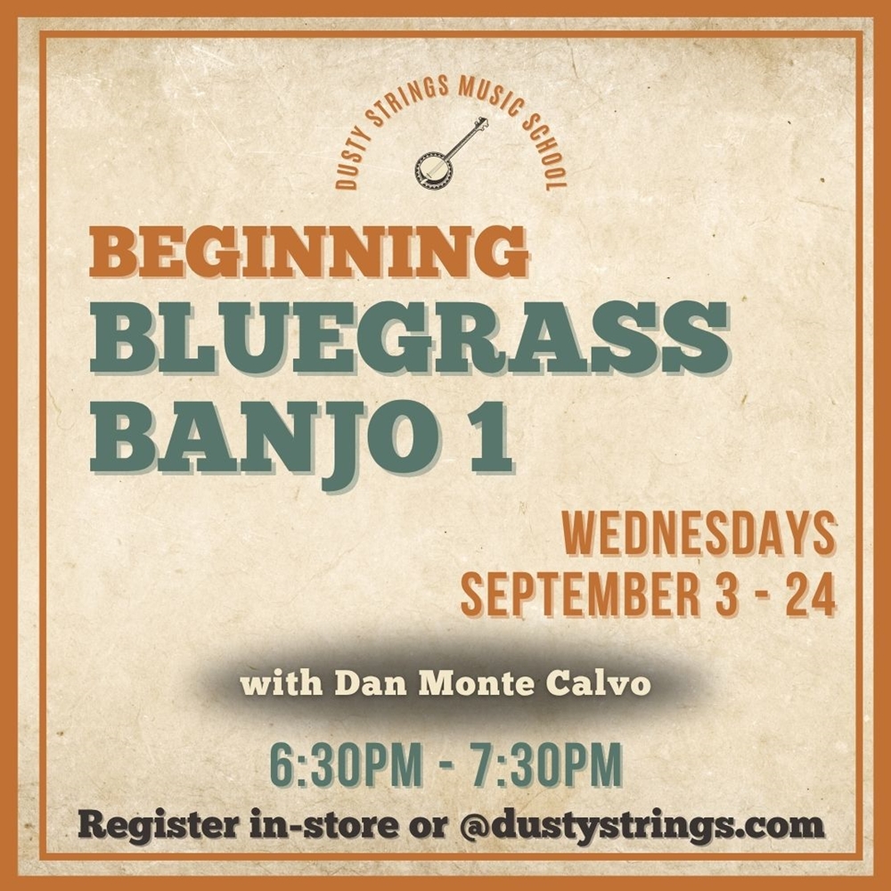 Sep 3 -24: Beginning Bluegrass Banjo 1 with Dan Monte Calvo